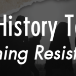 What History Teaches. Defining Resistance